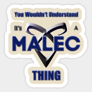 It's a Malec Thing Sticker